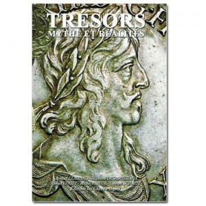 TR&Eacute;SORS : MYTHE ET R&Eacute;ALIT&Eacute;S