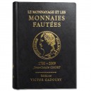 LE MONNAYAGE ET LES MONNAIES FAUT&Eacute;ES